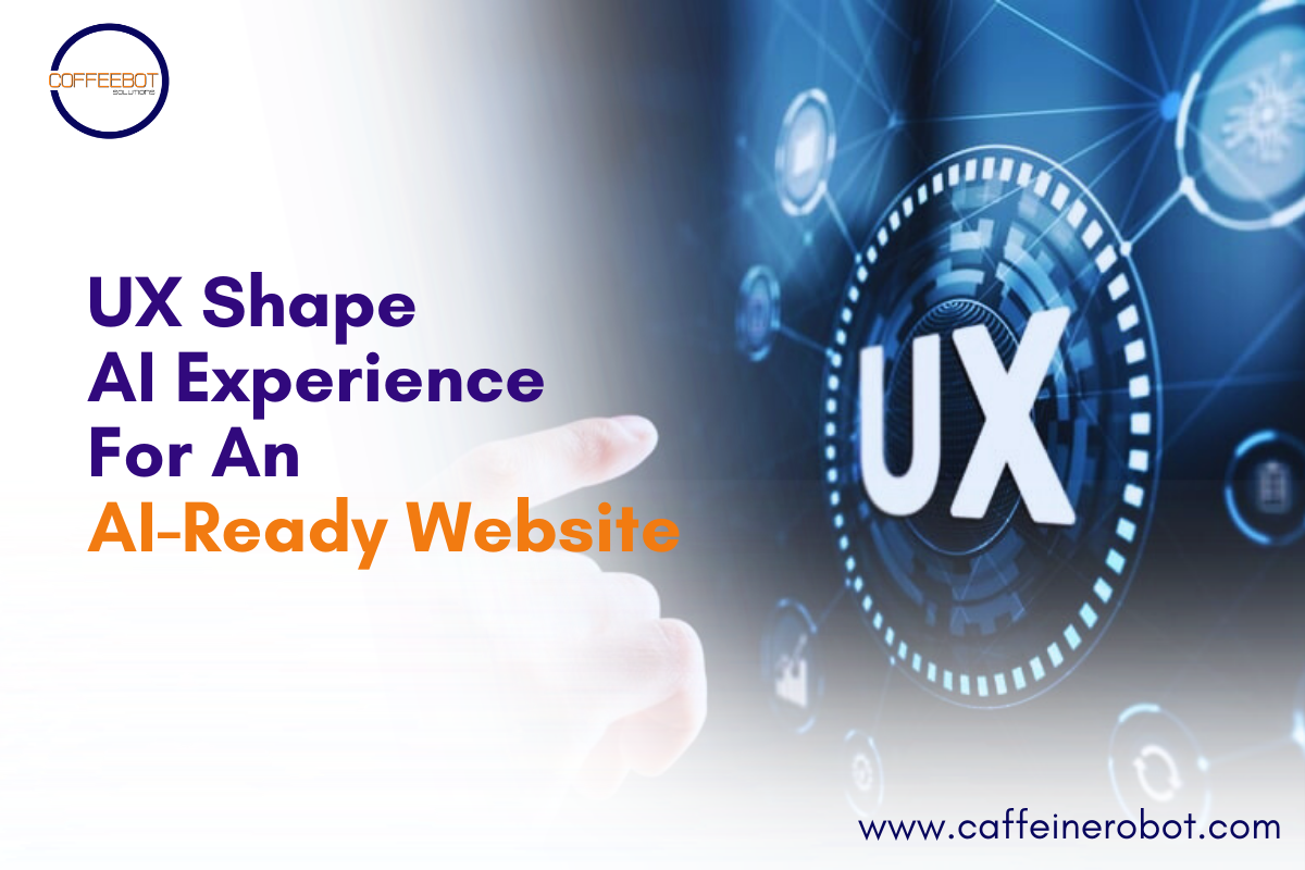 UX Shape AI Experience For An AI-Ready Website